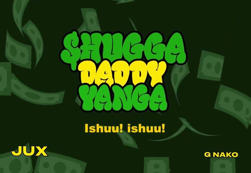 Download Audio | Jux Ft G Nako – Shugga Daddy Yanga