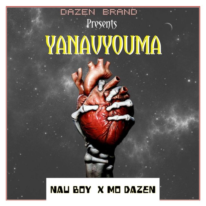 Download Audio | Nau Boy x Mo Dazz – Yanavyouma