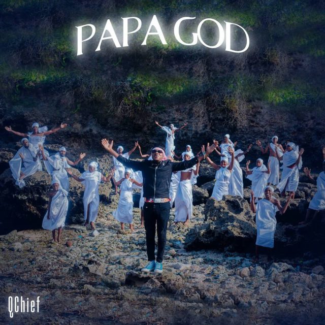 Download Audio | Q chief – Papa God