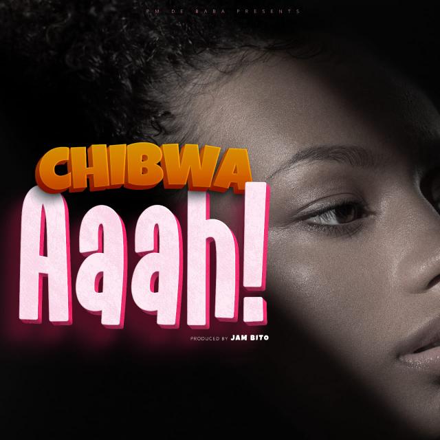 Download Audio | Chibwa PM De Baba – Aaah
