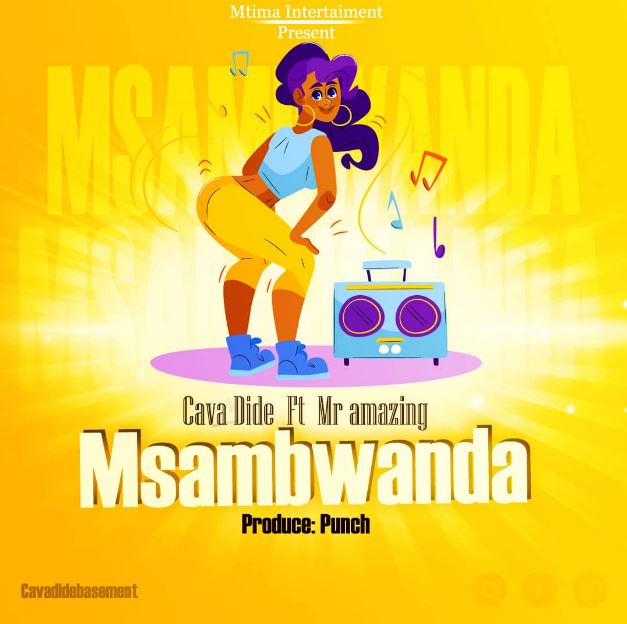 Download Audio | Cava Dide ft Mr Amazing – Msambwanda