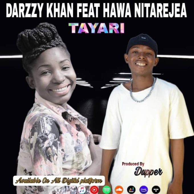 Download Audio | Darzzy Khan Ft. Hawanitarejea – Tayari