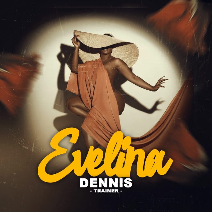Download Audio | Dennis Trainer – Evelina