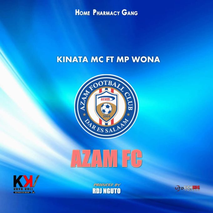 Download Audio | Kinata Mc Ft. Mp Wona – Azam Fc