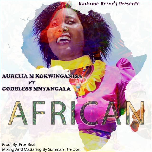 Download Audio | Aurelia M kokwinganisa Ft. Godbless Mnyangala – African