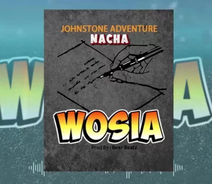 Download Audio | Johnstone Adventure Ft. Nacha & Bear – Wosia