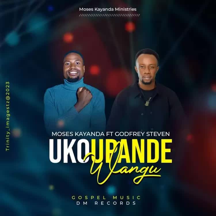 Download Audio | Moses Kayanda Ft. Godfrey Steven – Uko Upande Wangu