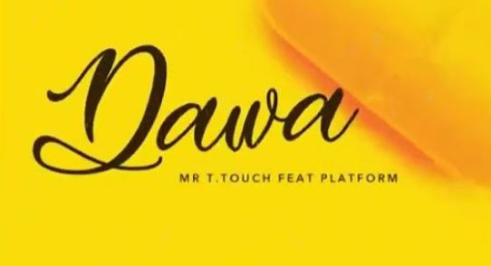  Mr T Touch Ft Platform – Dawa