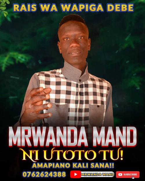 Download Audio | Mrwanda Mand – Ni Utoto tu |