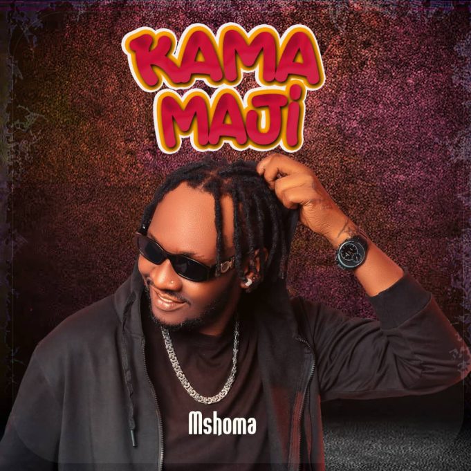 Download Audio | Mshoma Badman – Kama Maji