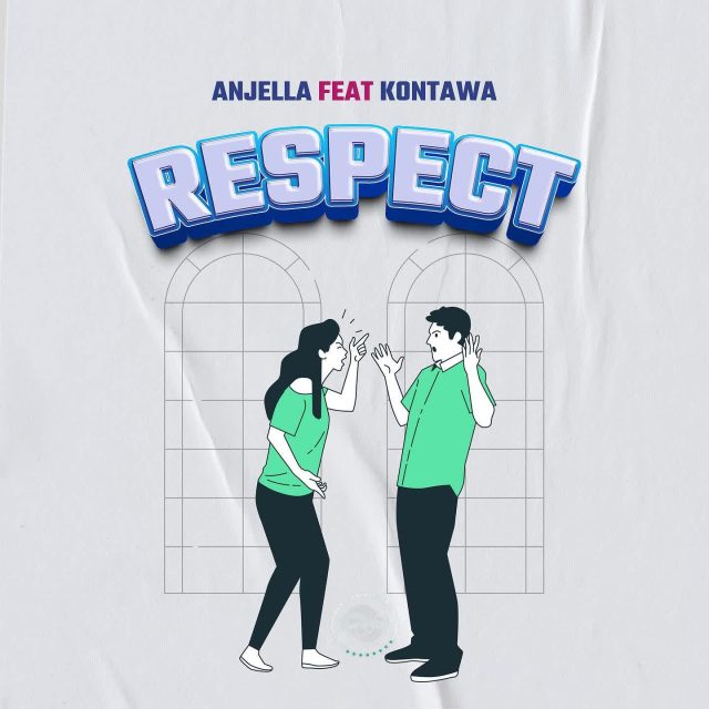 Download Audio | Anjella Ft. Kontawa – Respect