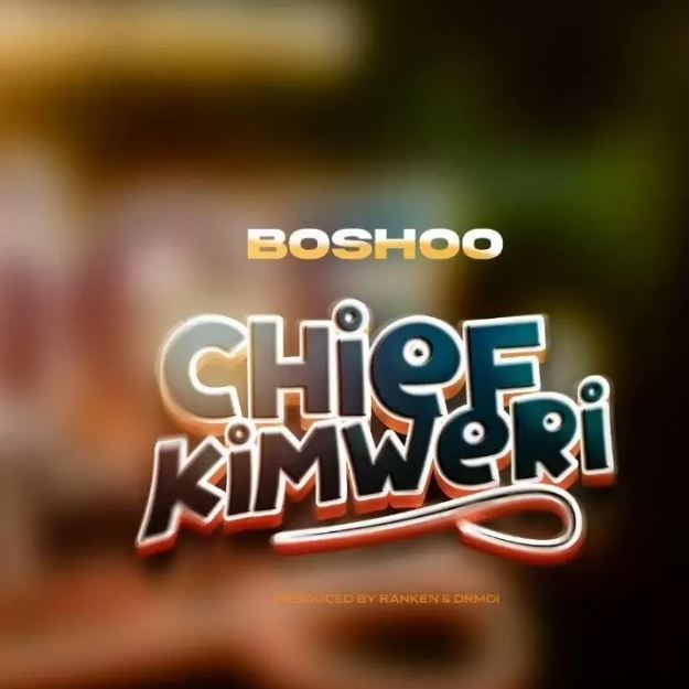 Download Audio | Boshoo – Chief Kimweri