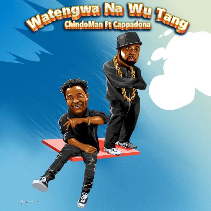 Download Audio | ChindoMan Ft. Cappadona – Watengwa & WuTang