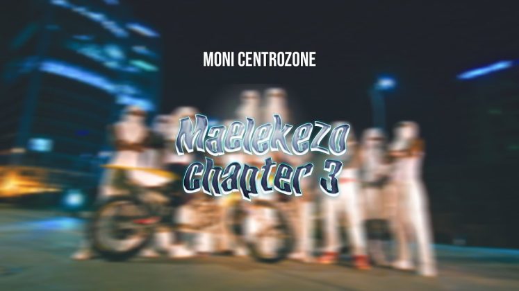  Moni Centrozone (MALUME) – Maelekezo Chapter 3