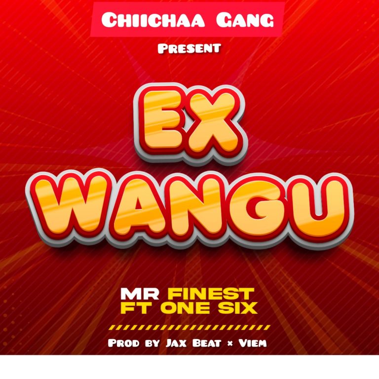  Mr. Finest Ft. One Six – Ex Wangu