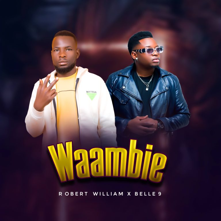 Download Audio | Robert William Ft. Belle 9 – Waambie