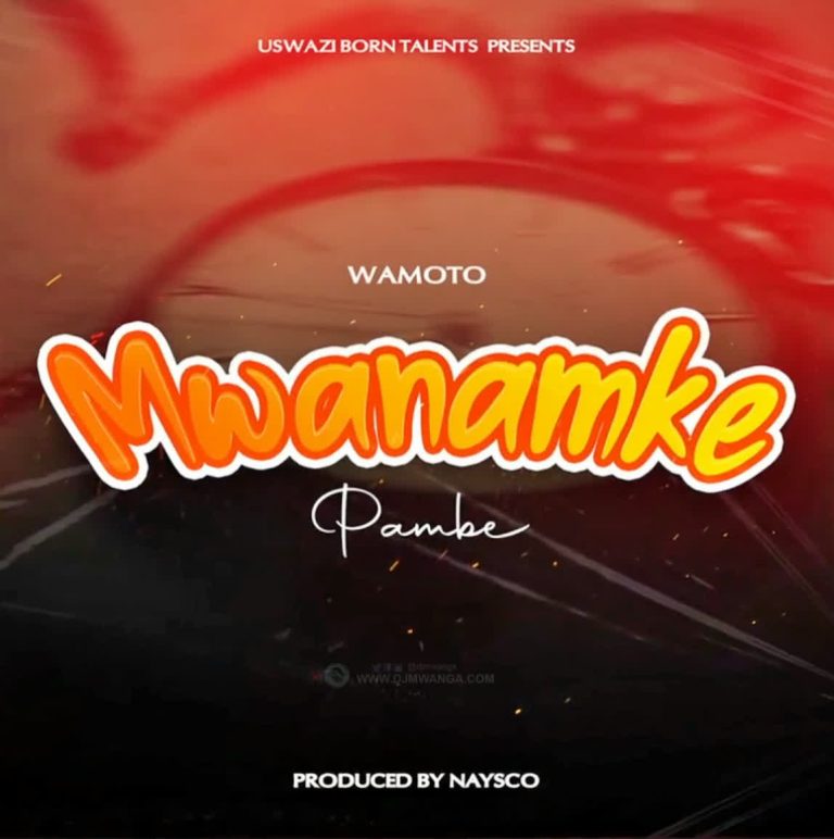 Download Audio | Wamoto Music – Mwanamke Pambe