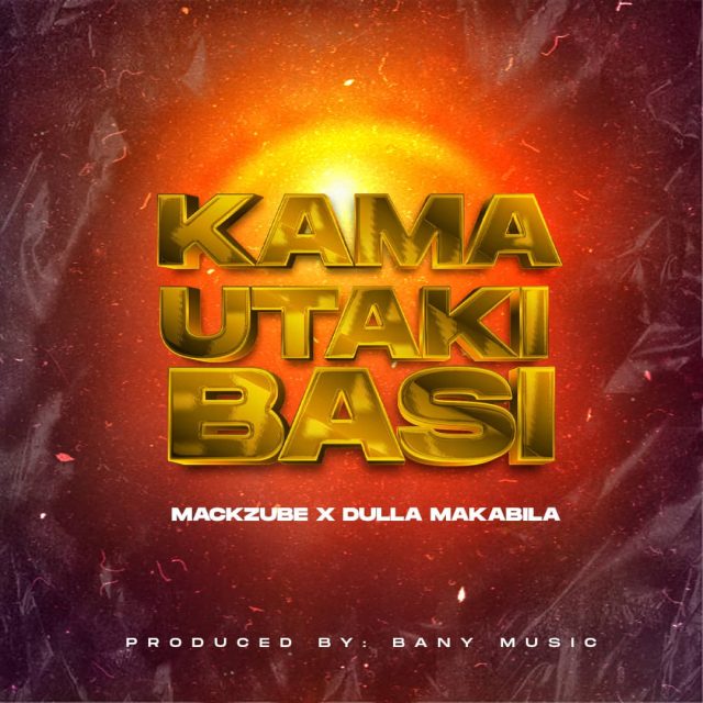 Download Audio | Dulla Makabila X Mack Zube – Kama utaki basi