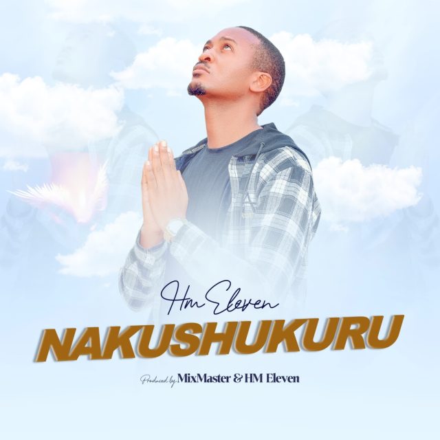 Download Audio | HM Eleven – Nakushukuru