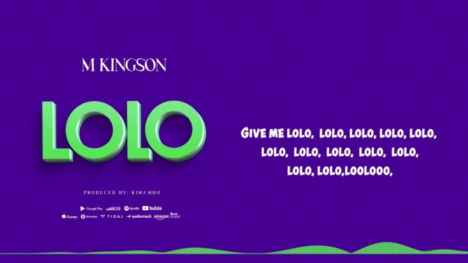 Download Video | M Kingson – Lolo (Lyrics)
