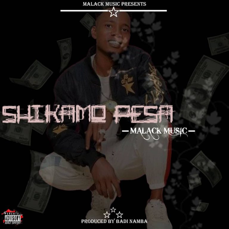 Download Audio | Malack Music – Shikamo Pesa