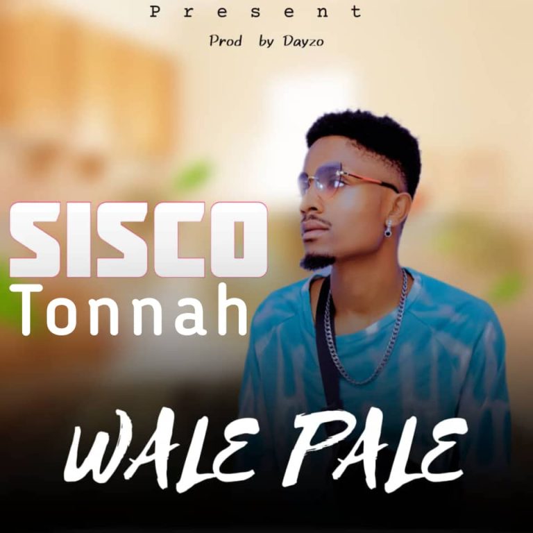 Download Audio | Sisco Tonnah – Wale pale