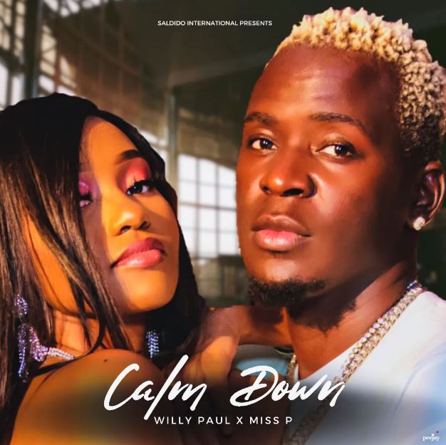 Download Audio | Willy Paul ft Miss P – Calm Down