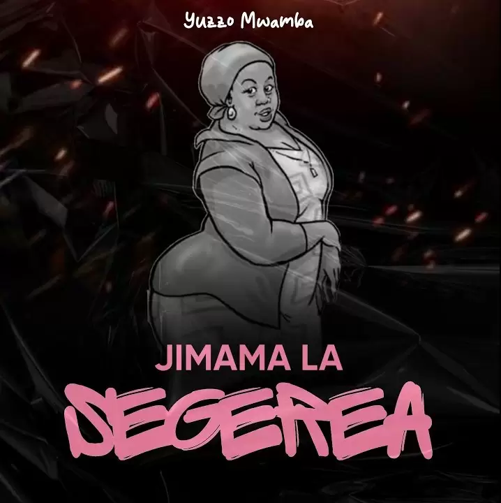 Download Audio | Yuzzo Mwamba – Jimama La Segerea