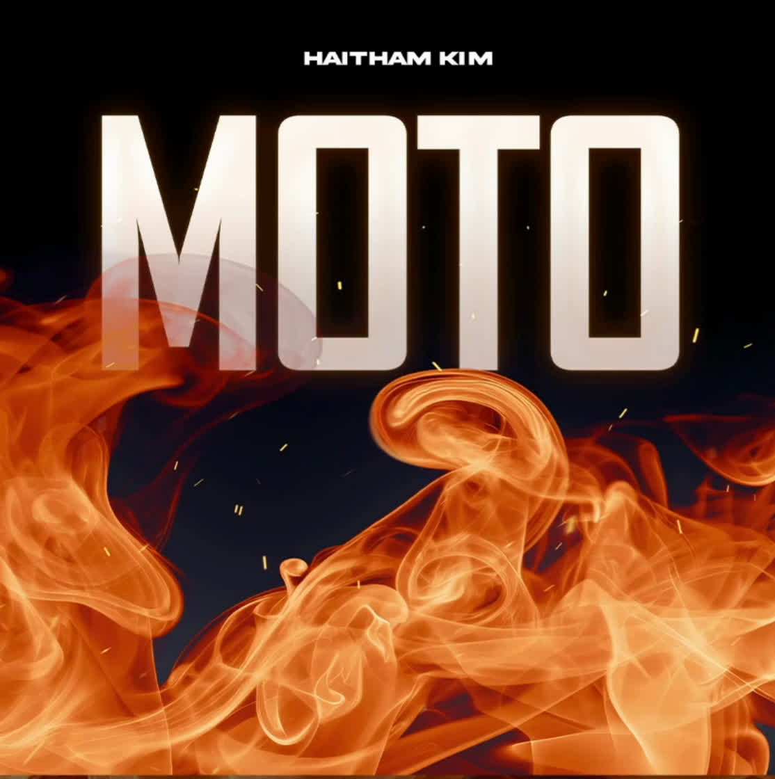  Haitham Kim – Moto