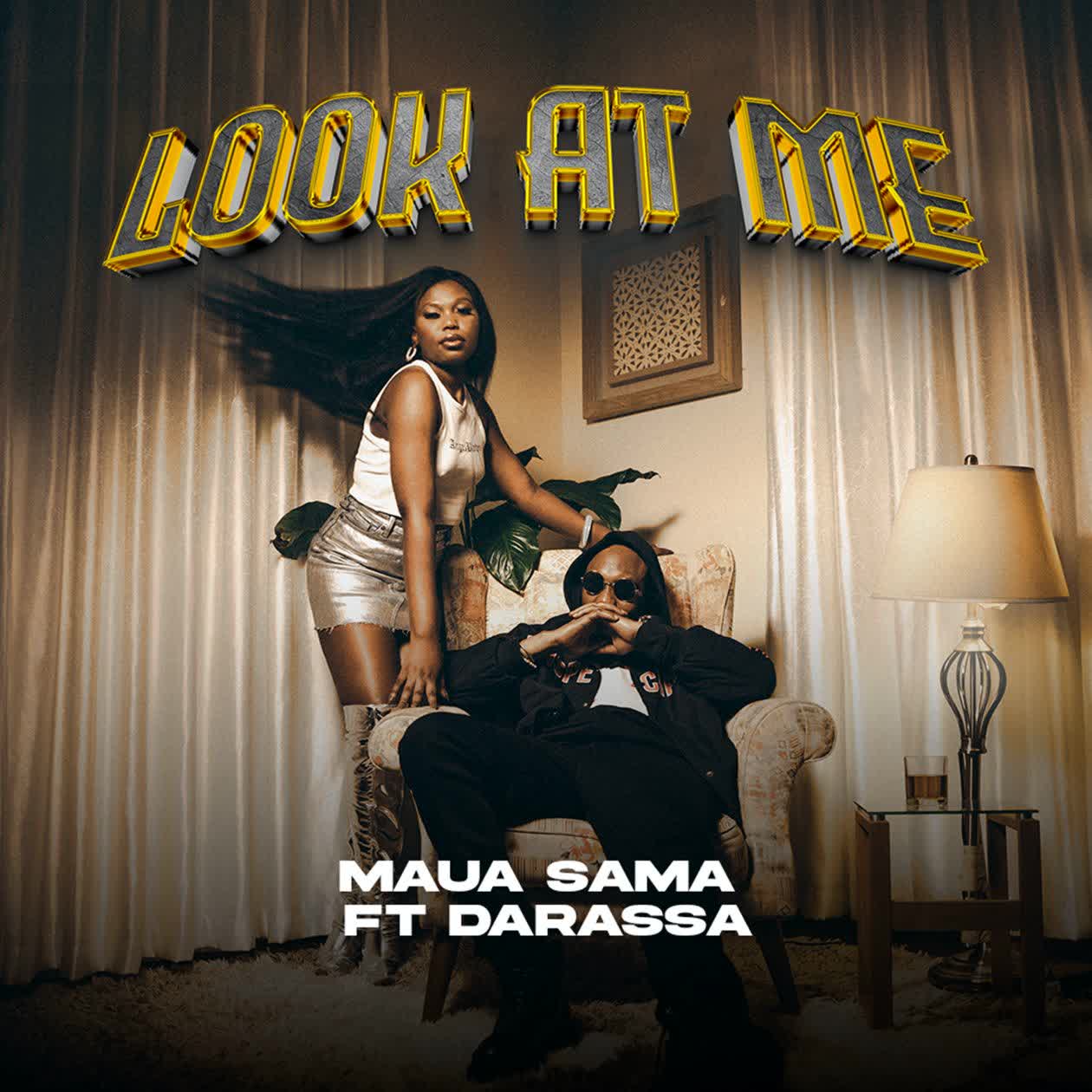 Download Audio | Maua Sama Ft. Darassa – Look At Me