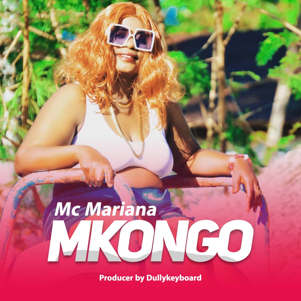 Download Audio | Mc Mariana – Mkongo