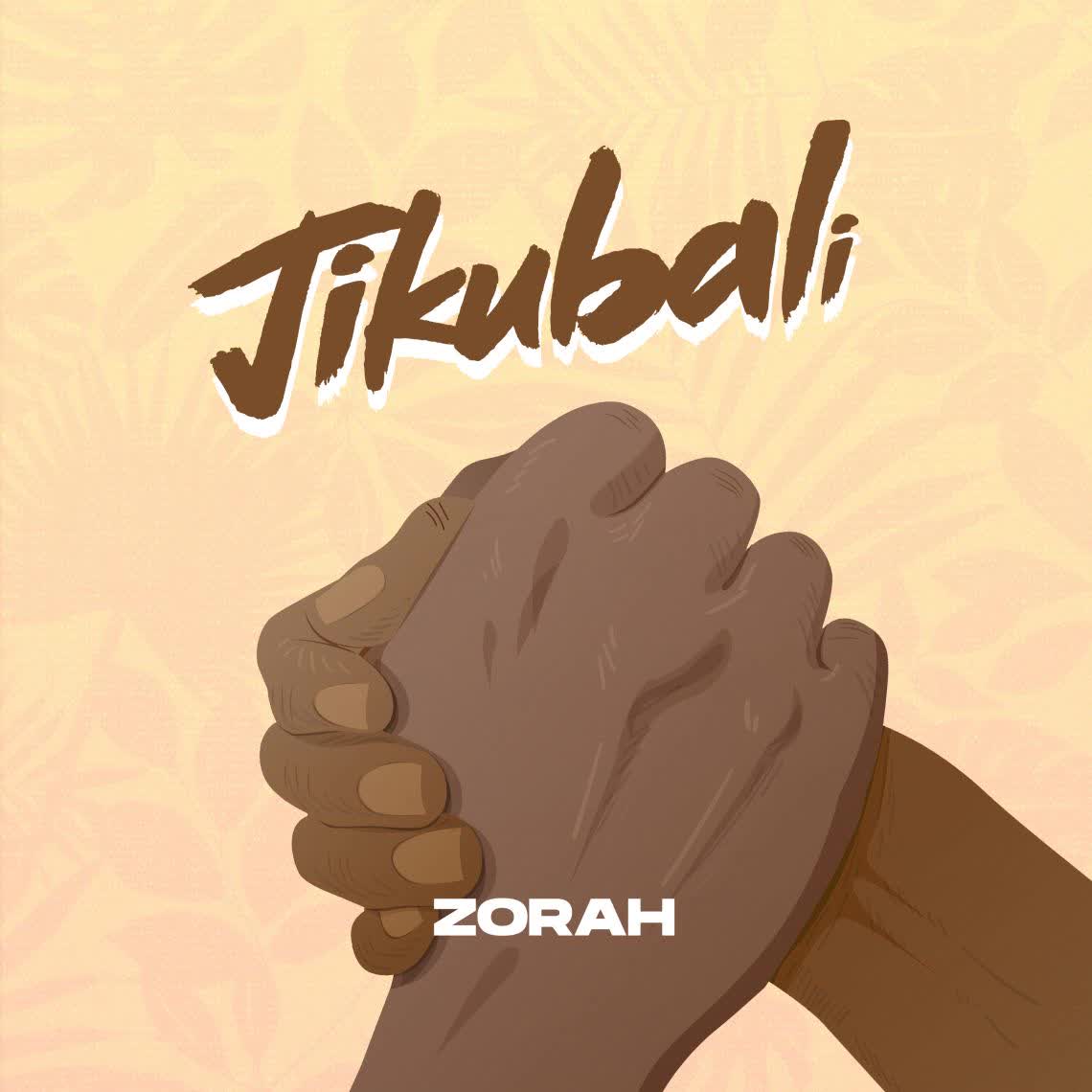 Download Audio | Zorah – Jikubali