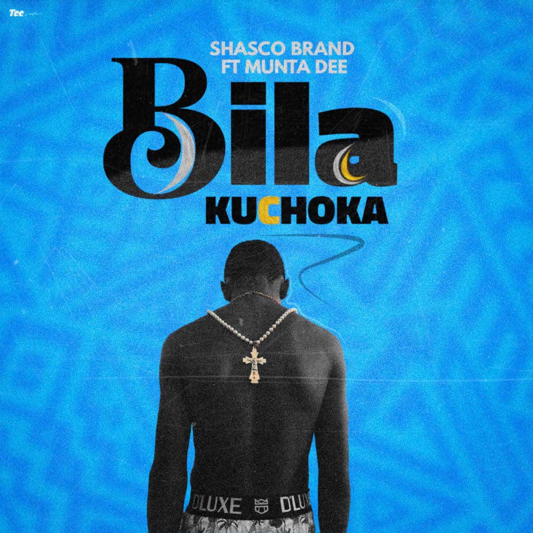 Download Audio | Shasco Brand Ft Munta Dee – Bila Kuchoka