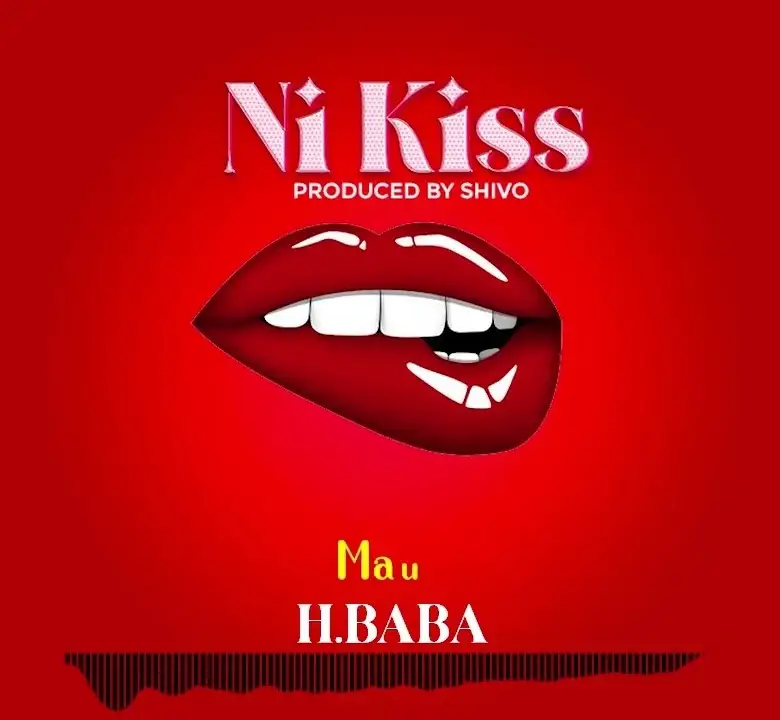 Download Audio | H Baba – Ni Kiss
