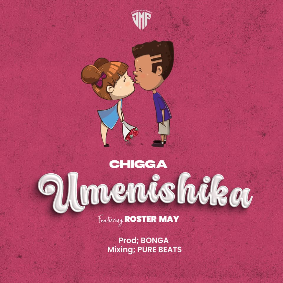 Download Audio | Chigga Ft. Roster May – Umenishika