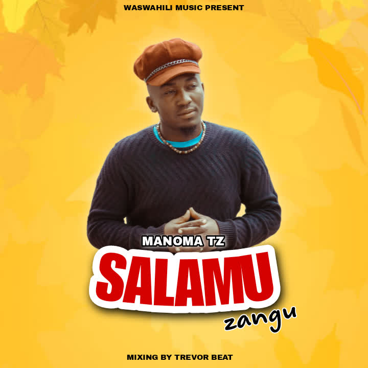 Download Audio | Manoma Tz – Salamu Zangu