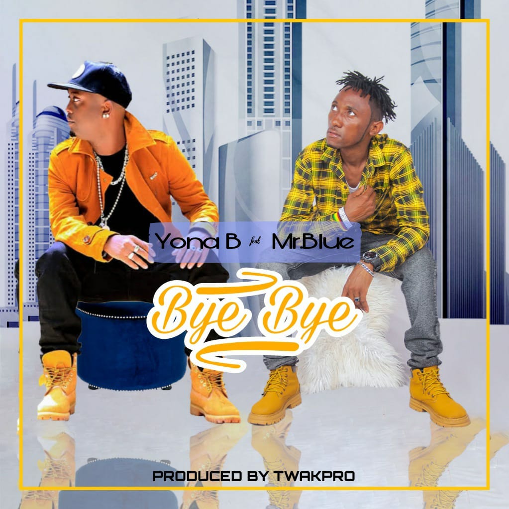 Download Audio | Yona B ft Mr Blue – Bye Bye