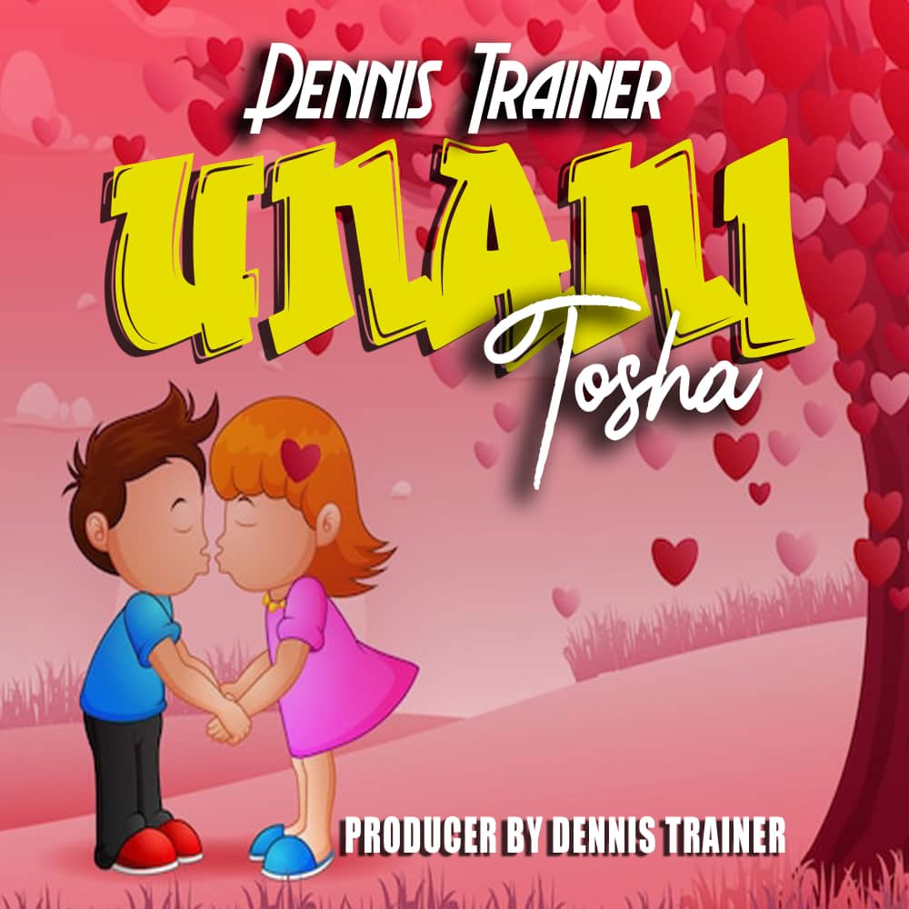 Download Audio | Dennis Trainer – Unanitosha