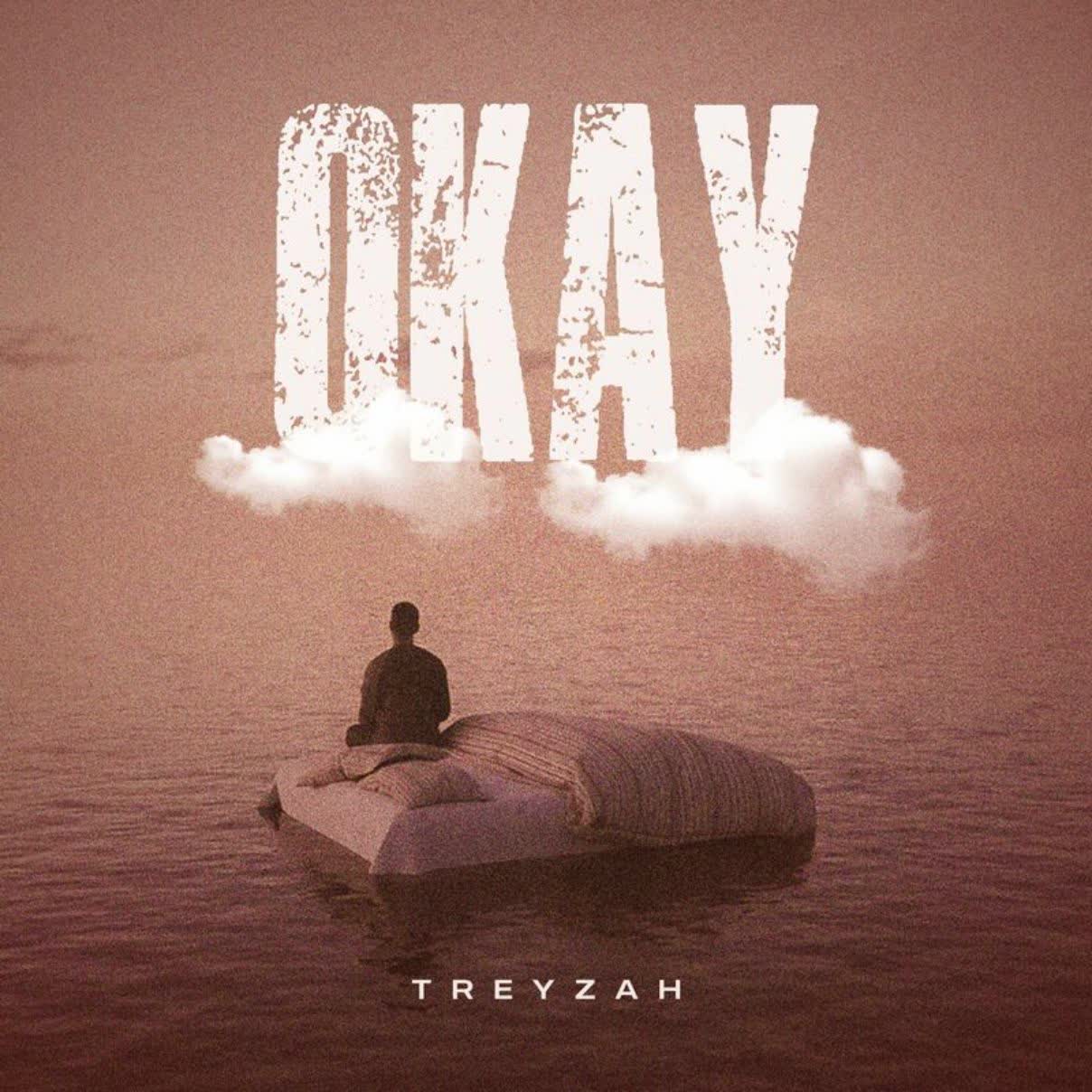 Download Audio | Treyzah – Okay