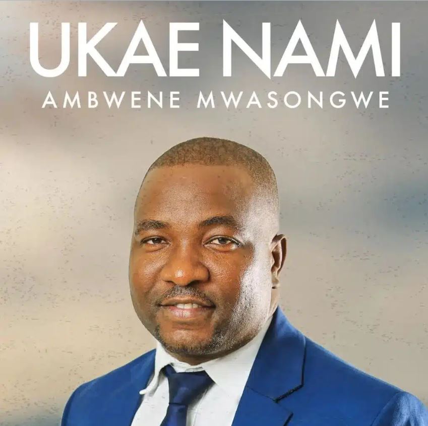  Ambwene Mwasongwe – Ukae Nami