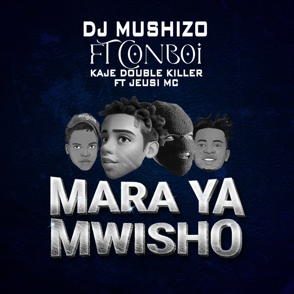 Download Audio | Dj Mushizo Ft. Conboi X Kaje double killer Ft. Jeusi Mc – Mara ya Mwisho