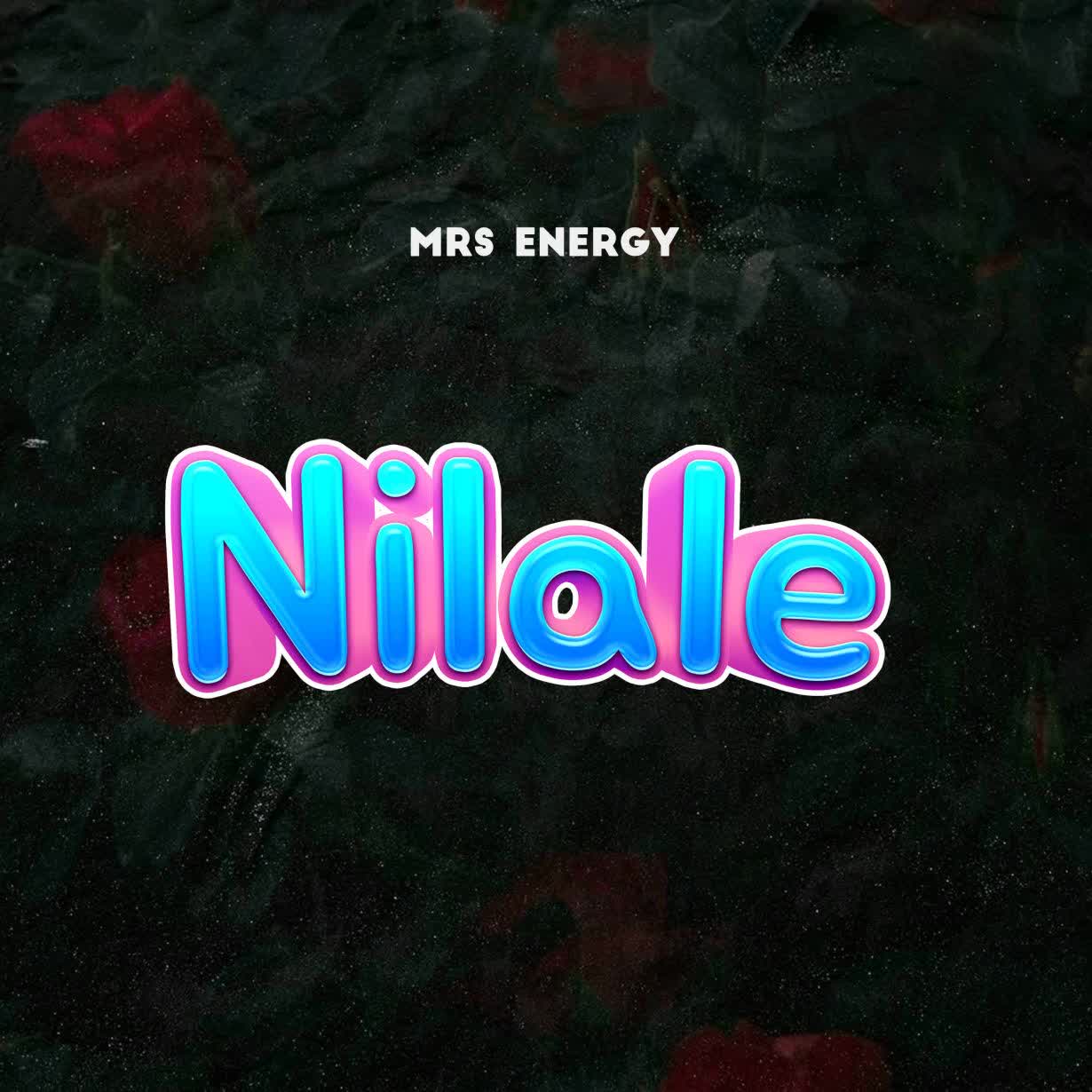 Download Audio | Mrs Energy – Nilale