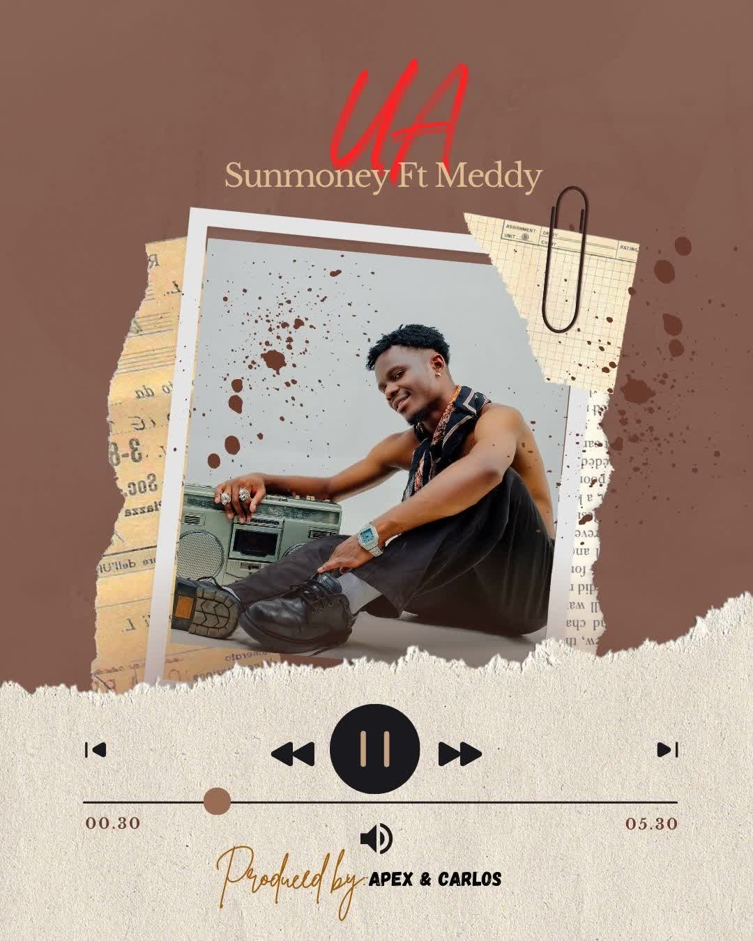 Download Audio | Sunmoney Ft Medy – Ua