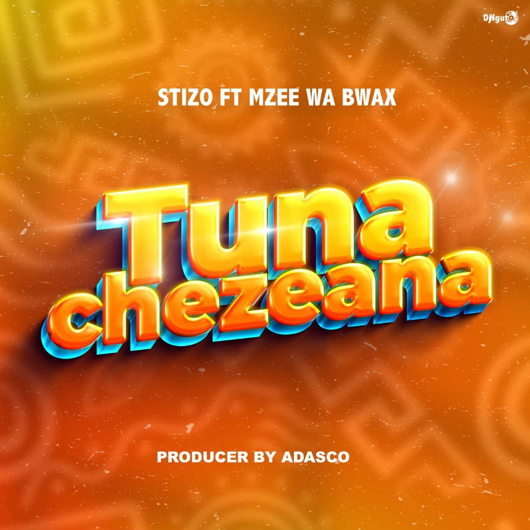  Stizo Ft. Mzee Wa Bwax – Tunachezeana