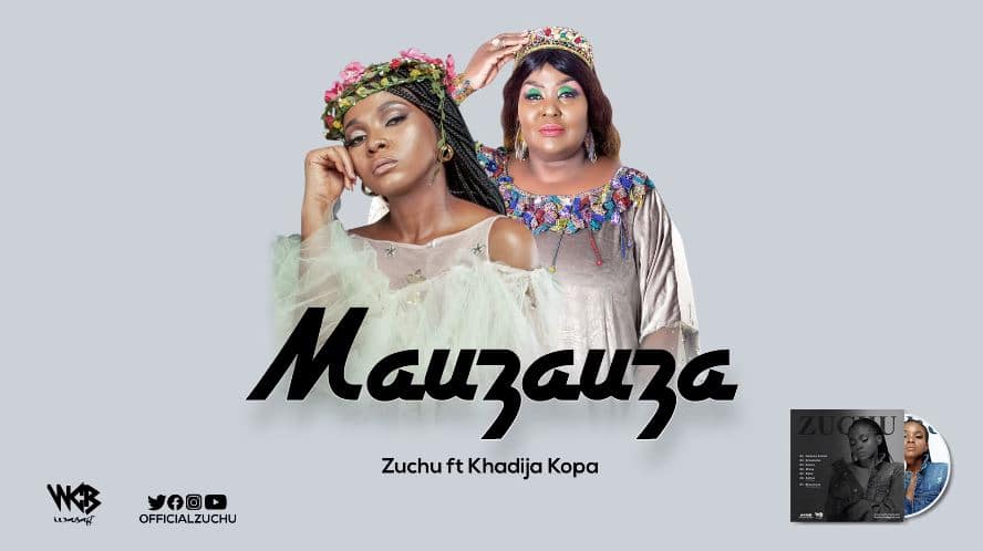 Zuchu Ft Khadija Kopa – Mauzauza