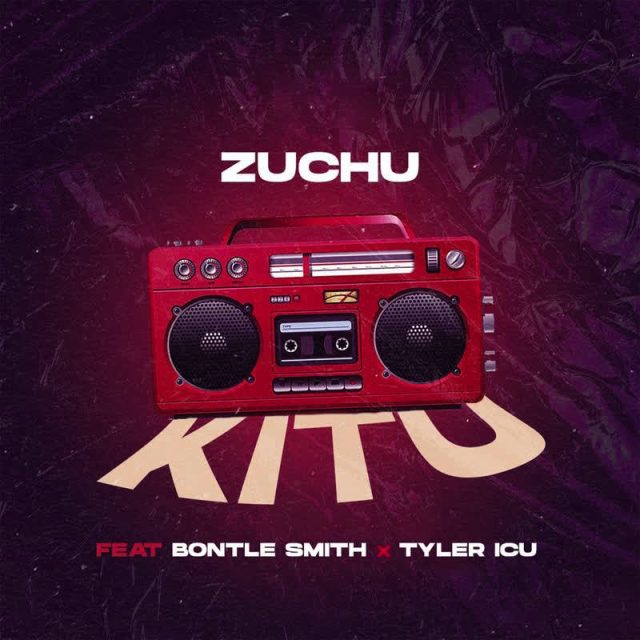 Zuchu Ft Bontle Smith & Tyler Icu – Kitu