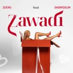 Zuchu Ft Dadiposlim – Zawadi