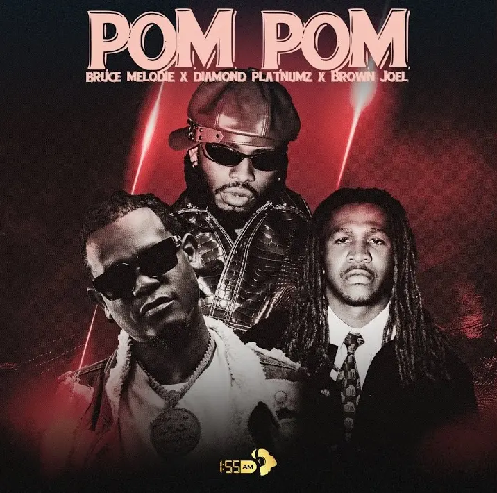 Bruce Melodie Ft Diamond Platnumz & Brown Joel – Pom Pom