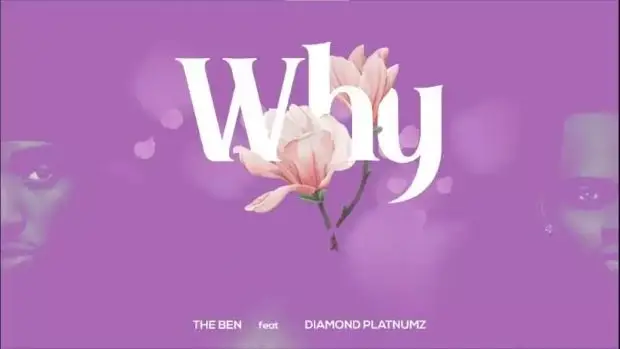 The Ben Ft Diamond Platnumz – Why