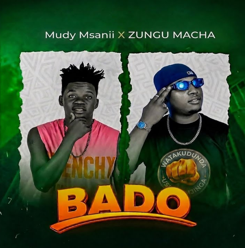 Mudy Msanii Ft Zungu Macha – Bado